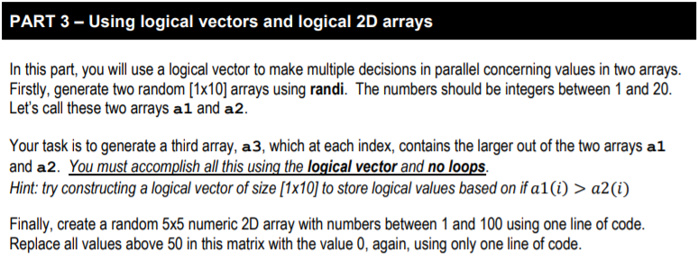 Solved PART 3 - Using logical vectors and logical 2D arrays | Chegg.com