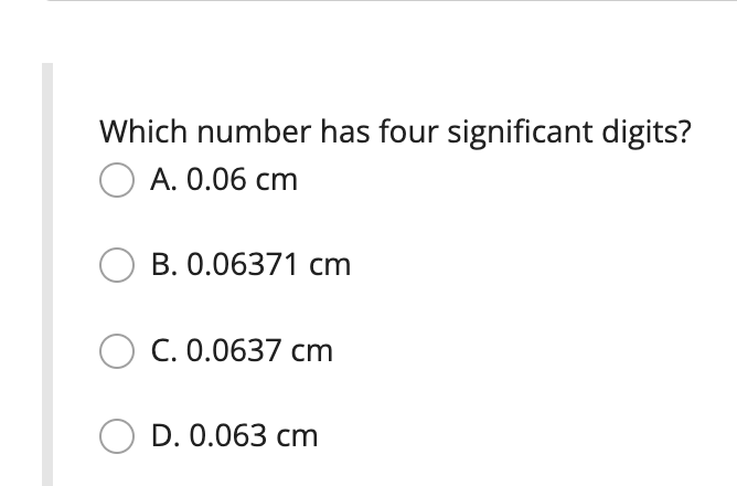 Solved Which number has four significant digits? O A. 0.06 | Chegg.com