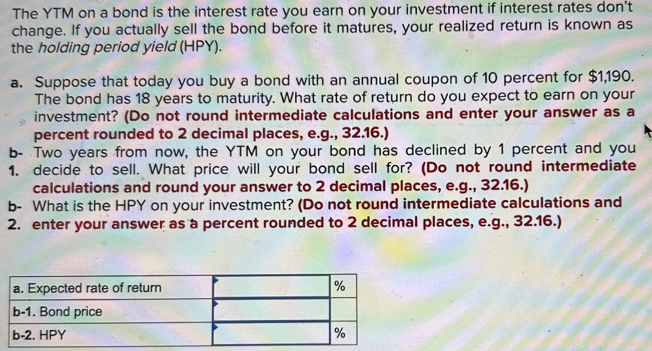 Solved The YTM On A Bond Is The Interest Rate You Earn On | Chegg.com