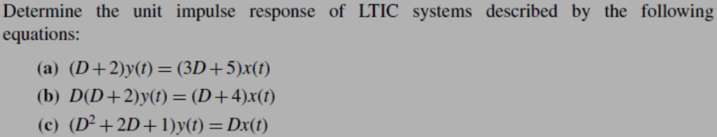 Solved Determine The Unit Impulse Response Of Ltic Systems