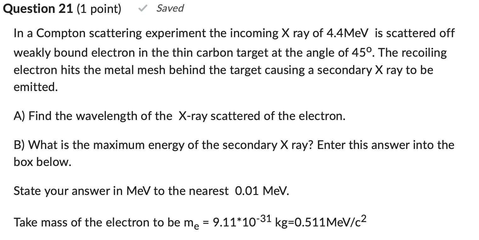Solved In a Compton scattering experiment the incoming X ray | Chegg.com