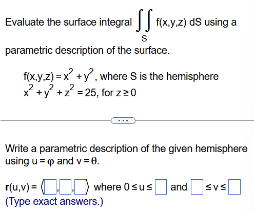 Solved Evaluate the surface integral ∬Sf(x,y,z)dS using a | Chegg.com