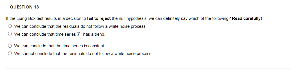 Solved If the Ljung-Box test results in a decision to fail | Chegg.com