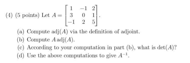 Solved 1 -1 2 (4) (5 points) Let A= 3 0 1 -1 2 5 (a) Compute | Chegg.com