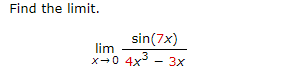 Find the limit. \[ \lim _{x \rightarrow 0} \frac{\sin (7 x)}{4 x^{3}-3 x} \]