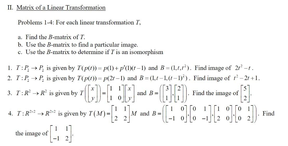 Solved II. Matrix of a Linear Transformation Problems 1-4: | Chegg.com