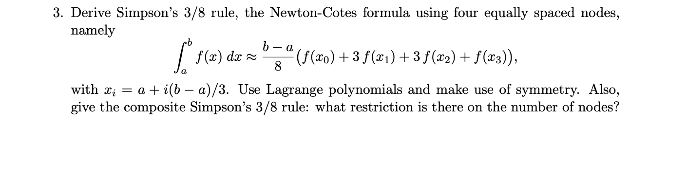 3. Derive Simpson's 3/8 rule, the Newton-Cotes | Chegg.com