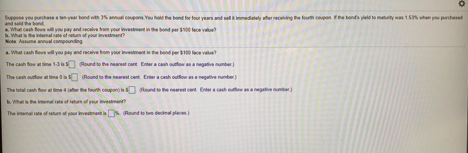 Solved Suppose you purchase a ten-year bond with 3% annual | Chegg.com