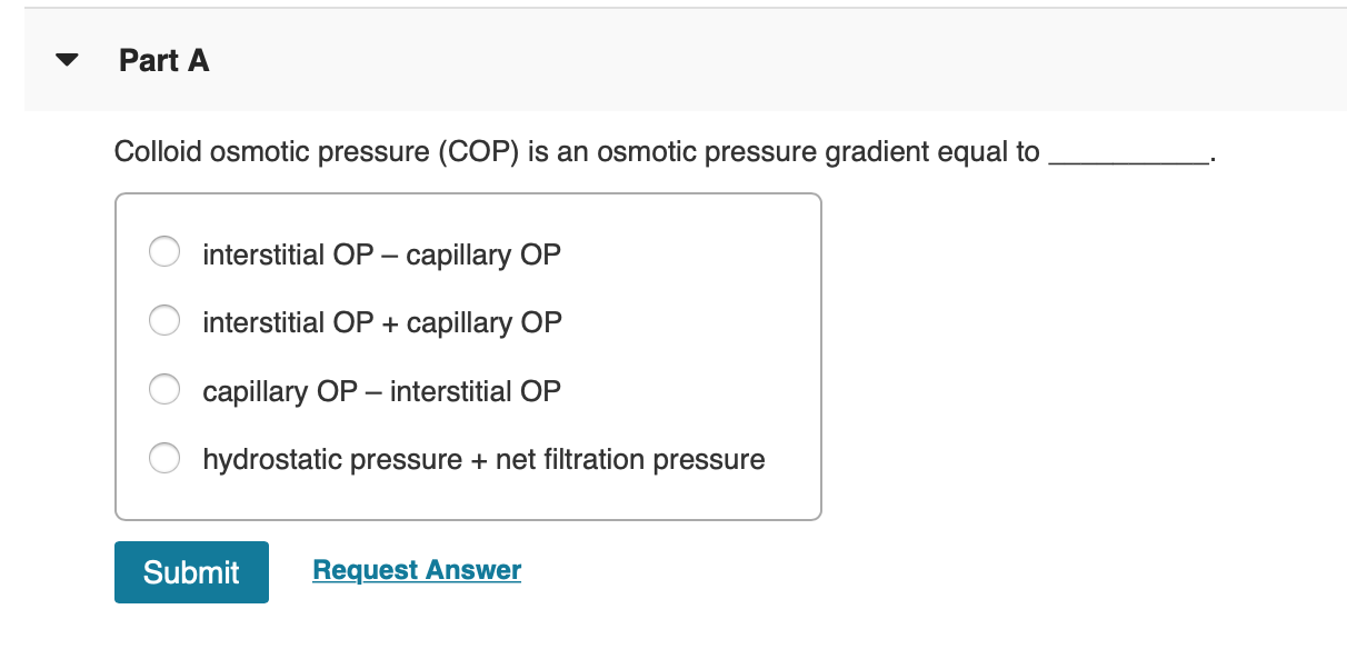 Solved Part A Colloid osmotic pressure (COP) is an osmotic