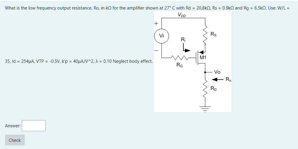 Solved What is the low frequency output resistance, Ro, in | Chegg.com