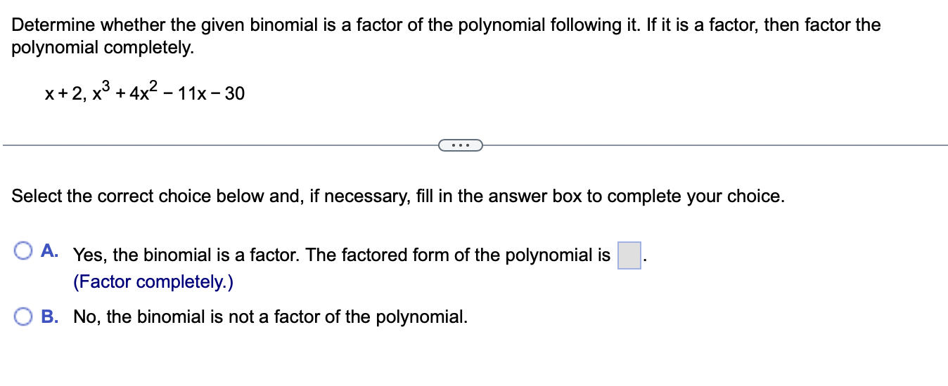 Solved Determine whether the given binomial is a factor of | Chegg.com