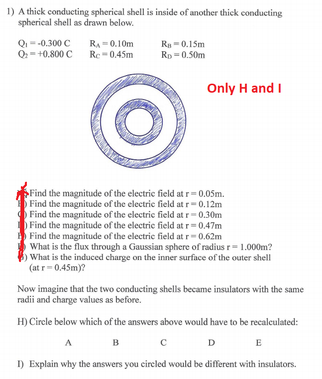 Solved 1) A thick conducting spherical shell is inside of | Chegg.com