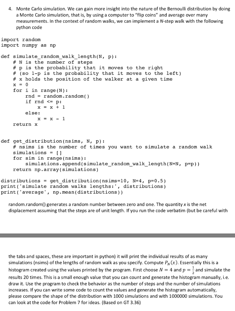 4. Monte Carlo simulation. We can gain more insight into the nature of the Bernoulli distribution by doing a Monte Carlo simu