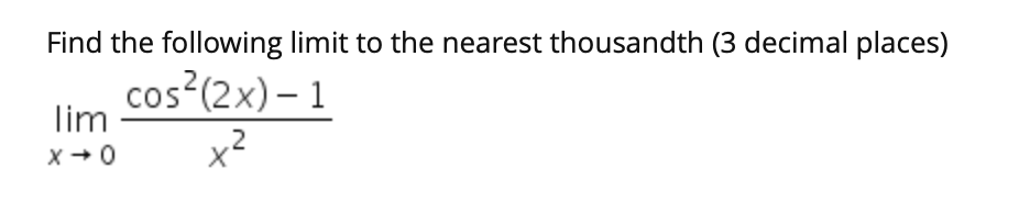 Solved Find the following limit to the nearest thousandth (3 | Chegg.com