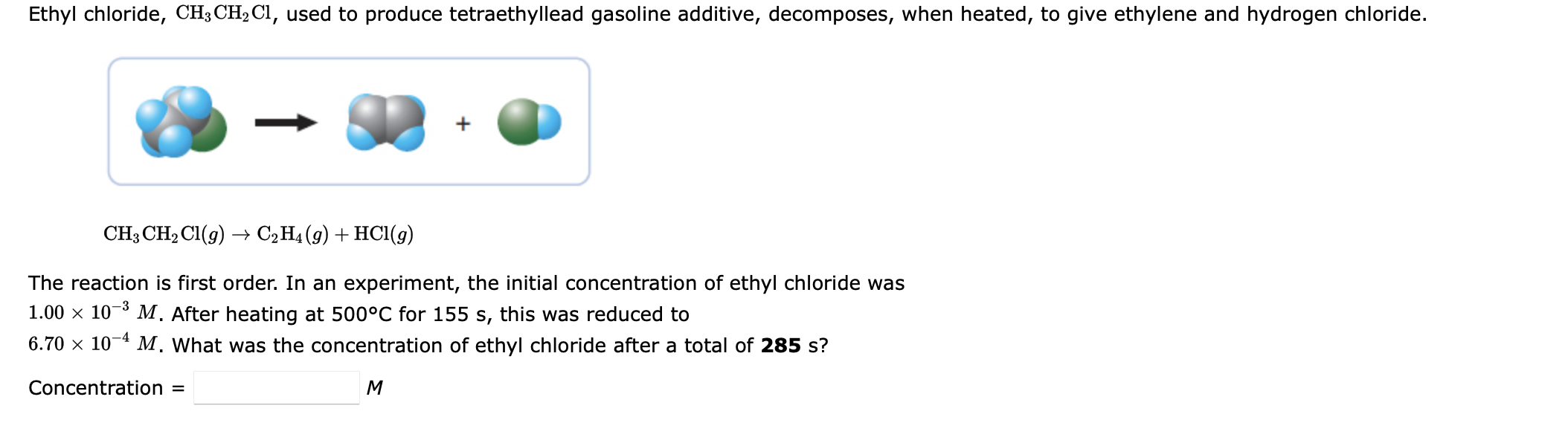 Solved CH3CH2Cl(g)→C2H4(g)+HCl(g) The reaction is first | Chegg.com