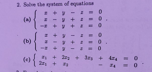 Solved 2. Solve the system of equations 1 + y - 2 = 0 (a) - | Chegg.com