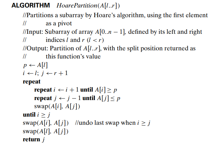 ALGORITHM Hoare Partition (A[l..r])
//Partitions
a subarray by Hoares algorithm, using the first element
as a pivot
//
//Inp