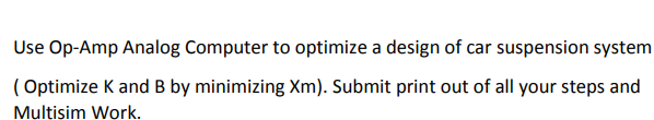 Solved Use Op-Amp Analog Computer To Optimize A Design Of | Chegg.com