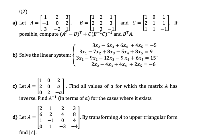 Solved Q2) 1 2 31 [1 2 1 [1 0 a) Let A = -1 0 2 B = 2 2 3 | Chegg.com