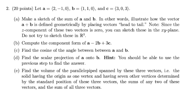 Solved 2. (20 Points) Let A = (2,-1,0), B = (1,1,0), And C = | Chegg.com