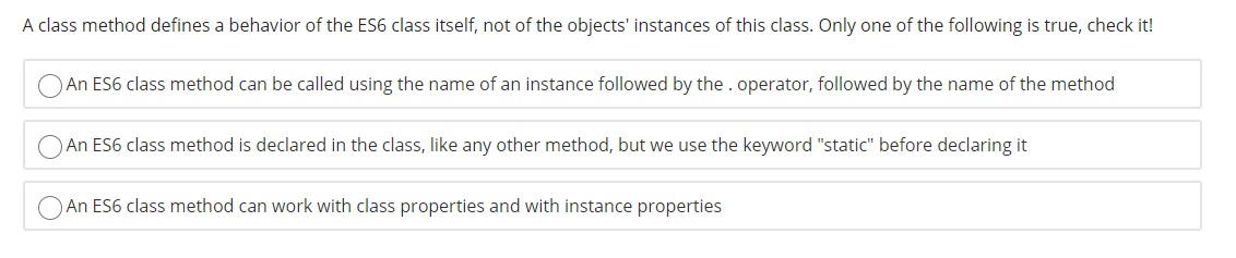 Solved When you create an ES6 class, which of these is true? | Chegg.com
