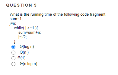 Solved QUESTION 9 What is the running time of the following | Chegg.com