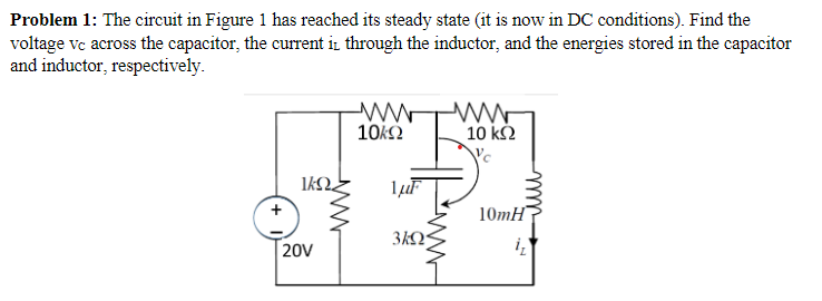 Solved Problem 1: The circuit in Figure 1 has reached its | Chegg.com
