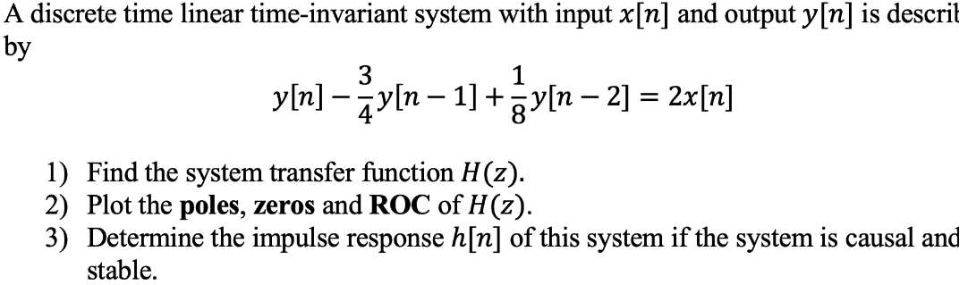 Solved A discrete time linear time-invariant system with | Chegg.com