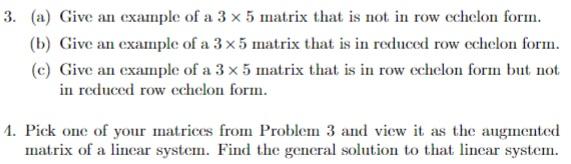 Solved 3. (a) Give an example of a 3 x 5 matrix that is not | Chegg.com