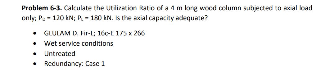 Solved Problem 6-3. Calculate the Utilization Ratio of a 4 m | Chegg.com