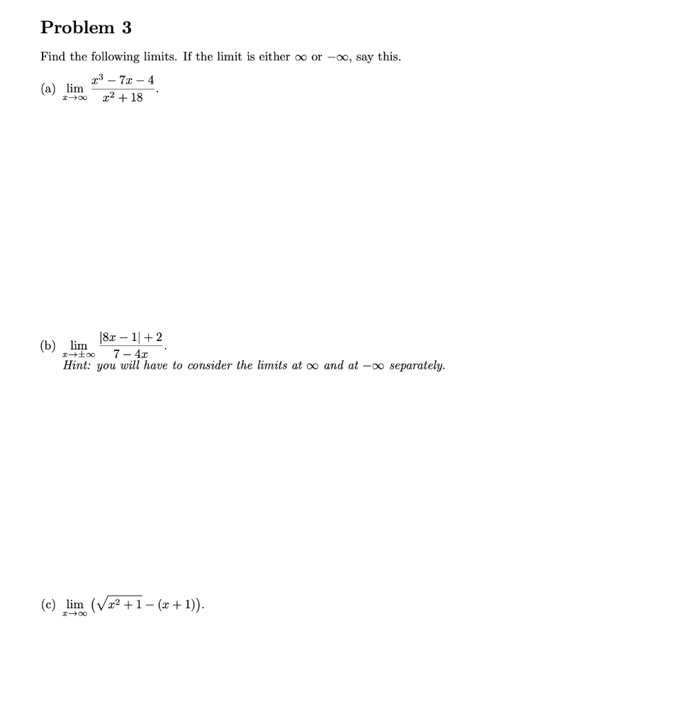 Solved Problem 3 Find The Following Limits. If The Limit Is | Chegg.com