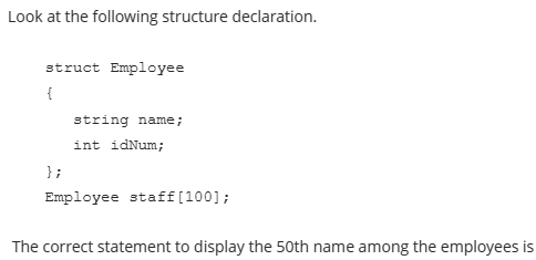 Solved Look at the following structure declaration. The | Chegg.com