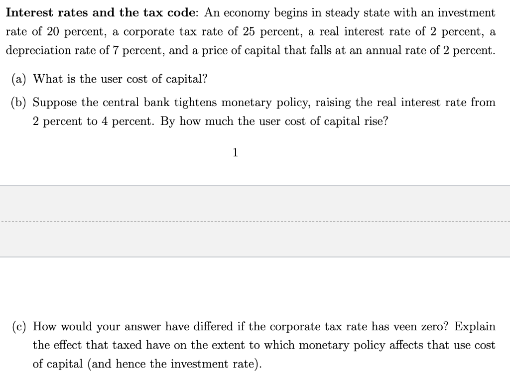 Interest rates and the tax code: An economy begins in | Chegg.com