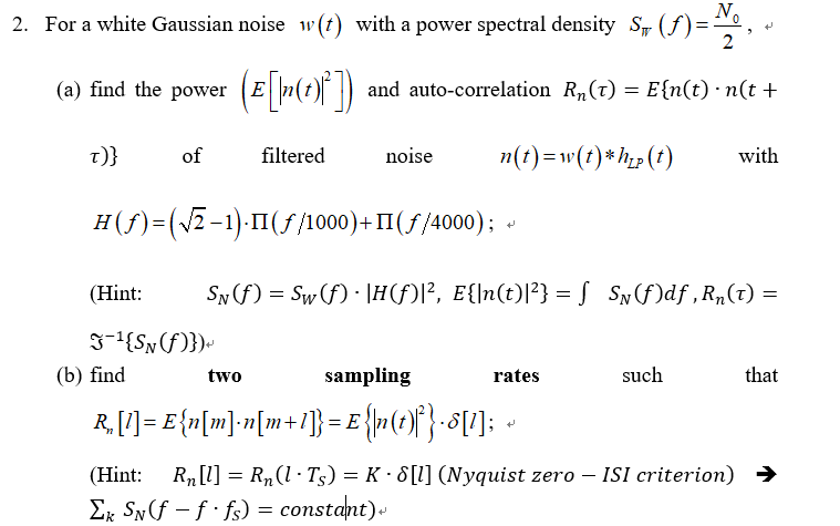 Solved 2 For A White Gaussian Noise W T With A Power Sp Chegg Com