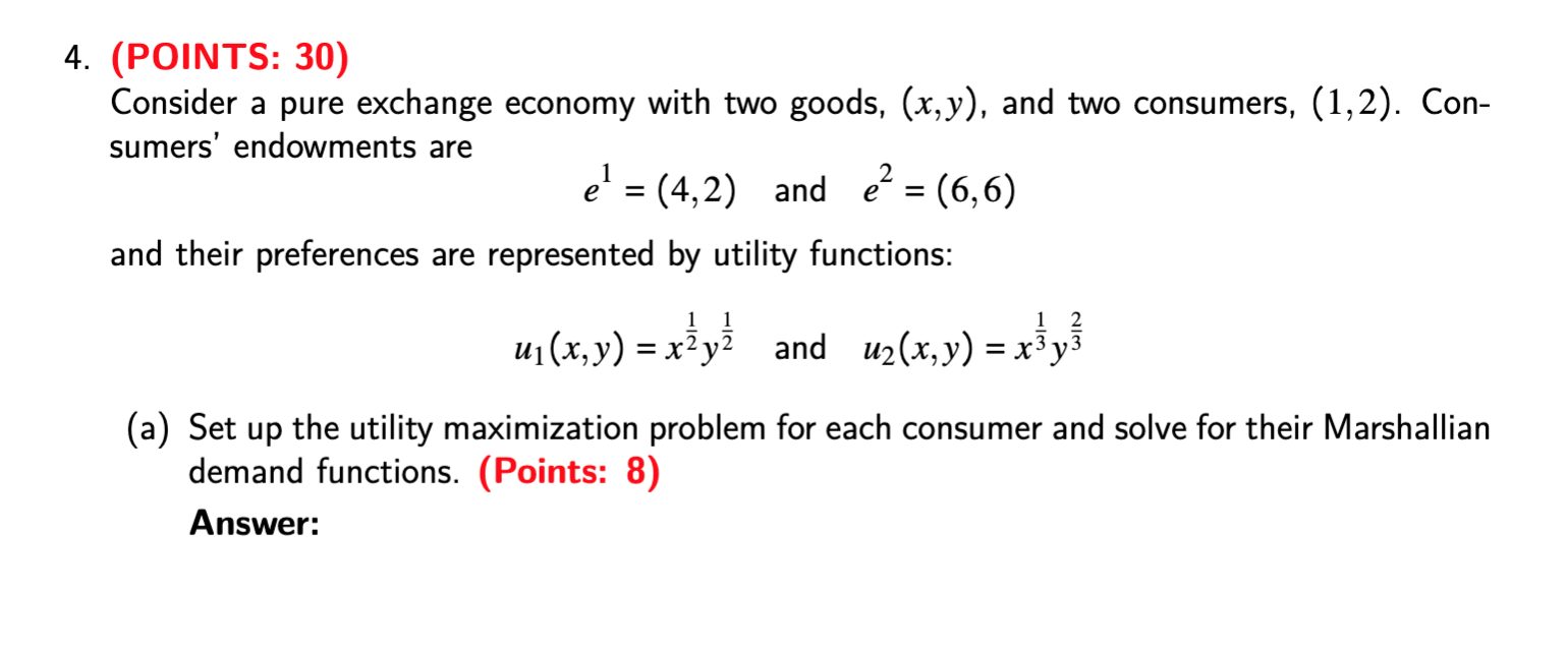 Solved 4 Points 30 Consider A Pure Exchange Economy W Chegg Com