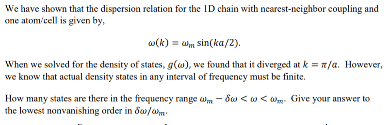 Solved We have shown that the dispersion relation for the ID | Chegg.com