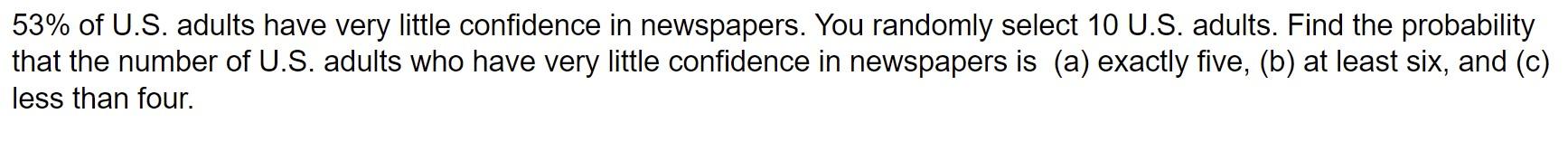 Solved 53 Of U S Adults Have Very Little Confidence In Chegg