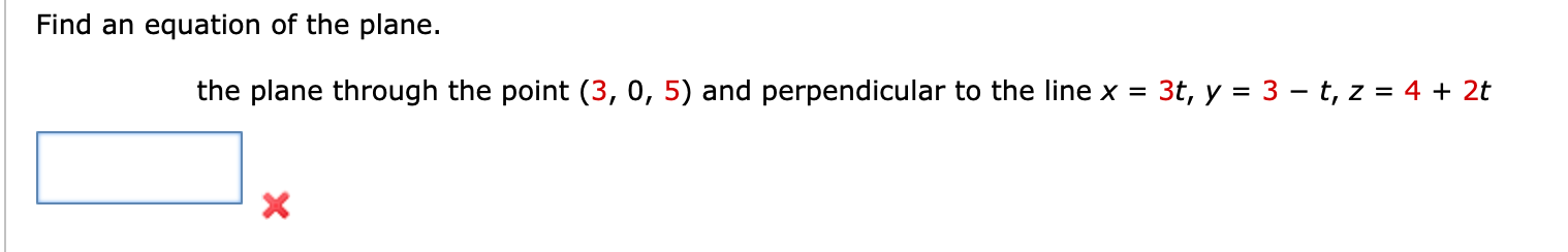 Solved Find an equation of the plane. the plane through the | Chegg.com