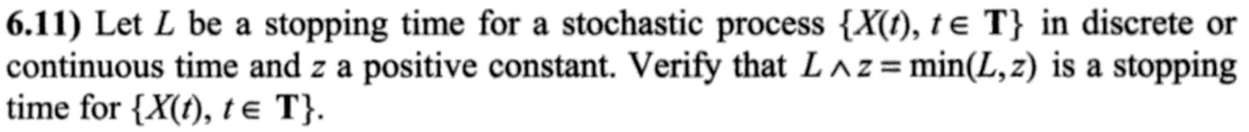 Solved 6.11) Let L be a stopping time for a stochastic | Chegg.com