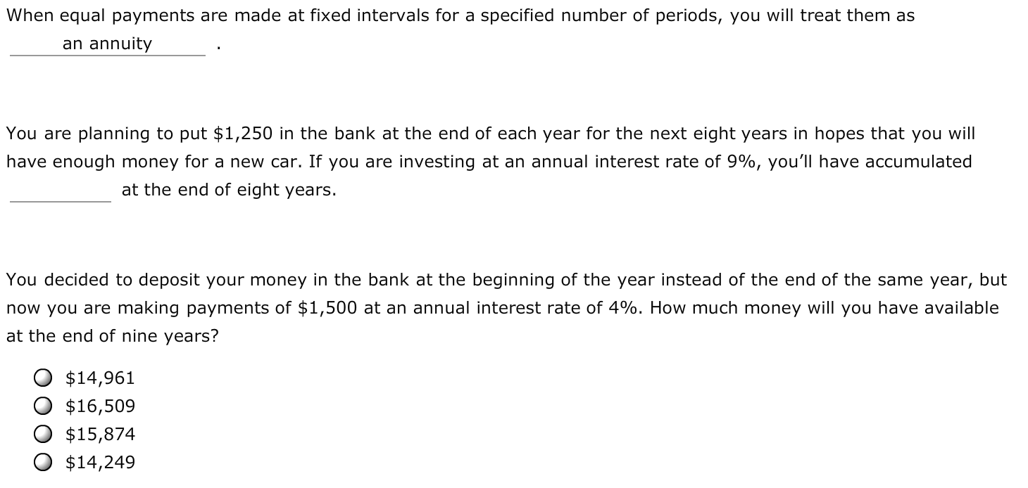 Solved When equal payments are made at fixed intervals for a | Chegg.com