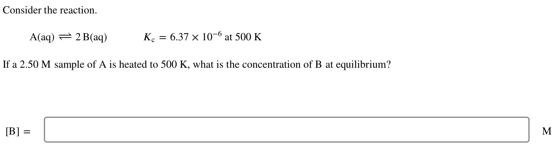 Solved Consider the reaction. A(aq)⇌2 B(aq)Kc=6.37×10−6 at | Chegg.com