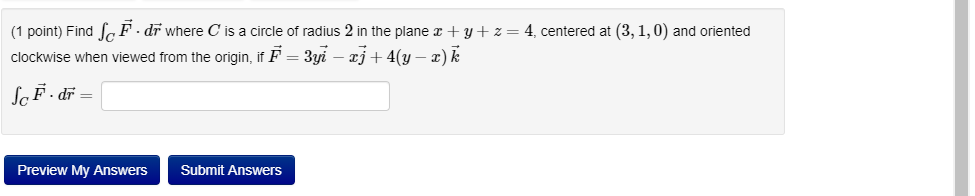 Solved (1 point) Find ScF. dr where C is a circle of radius | Chegg.com