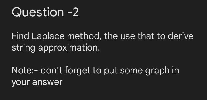 Solved Question -2 Find Laplace method, the use that to | Chegg.com
