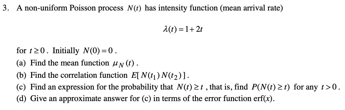 Solved A non-uniform Poisson process N(t) has intensity | Chegg.com