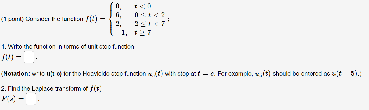 Solved (1 point) Consider the function f(t) 0, 6, 2, t