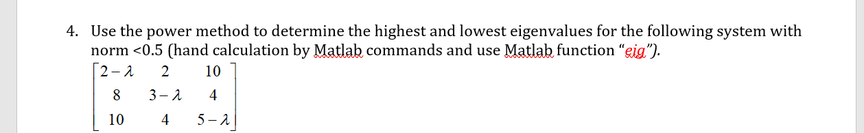 Solved 4. Use the power method to determine the highest and | Chegg.com