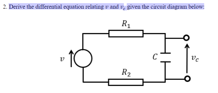 Solved 2. Derive the differential equation relating v and vc | Chegg.com