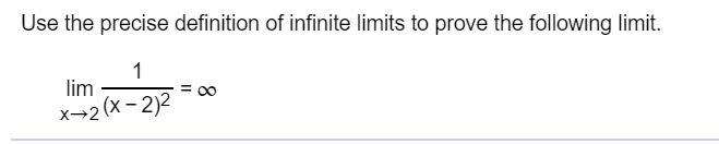 Solved Use The Precise Definition Of Infinite Limits To Chegg