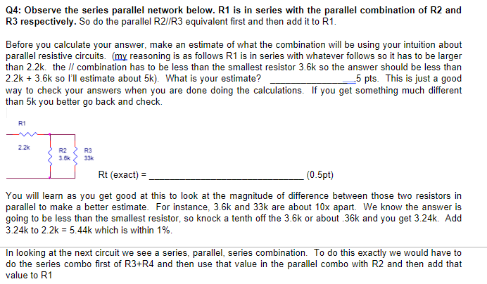 Solved Q4: Observe the series parallel network below. R1 is | Chegg.com