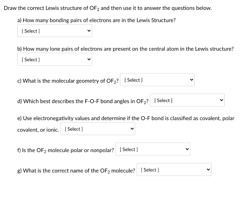 Solved Draw the correct Lewis structure of OF2 and then use